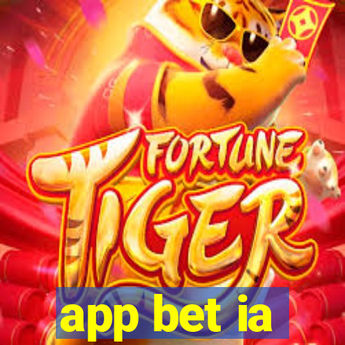 app bet ia